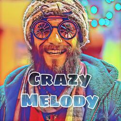Crazy Melody
