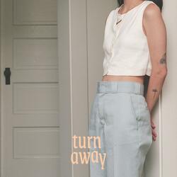 Turn Away