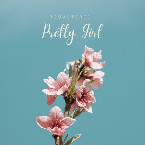 Pretty Girl (Remastered)