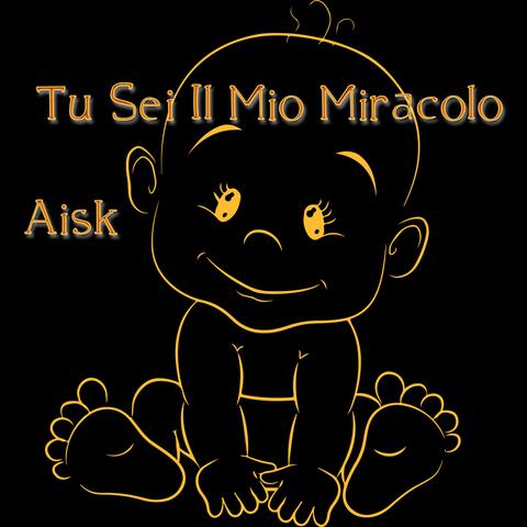 Tu Sei Il Mio Miracolo