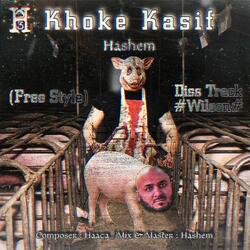 Khoke Kasif FreeStyle Diss Track Wilson