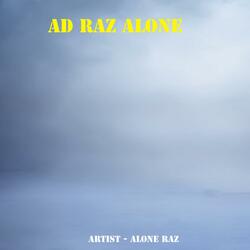 Ad Raz Alone