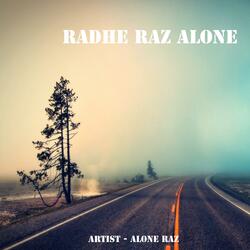Radhe Raz Alone
