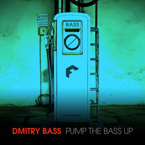 Pump the bass up