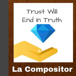 Istorya Op. 5 No. 3 Trust Will End In Truth