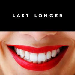 Last Longer