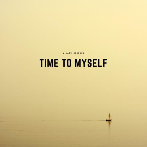Time To Myself