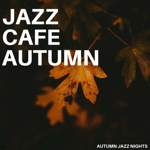 Jazz Cafe Autumn