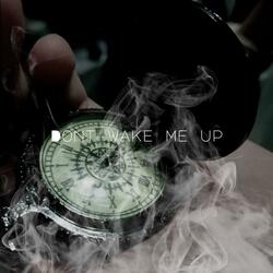 Don't Wake Me Up
