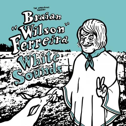 Braian "Wilson" Ferreira: White Sounds