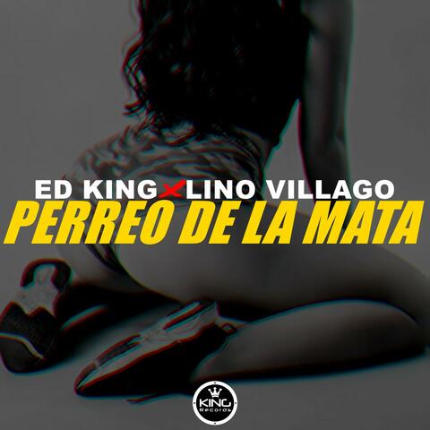 Perreo de la Mata (feat. Lino Villago)