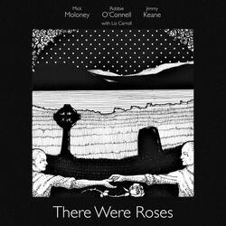 There Were Roses (feat. Liz Carroll)
