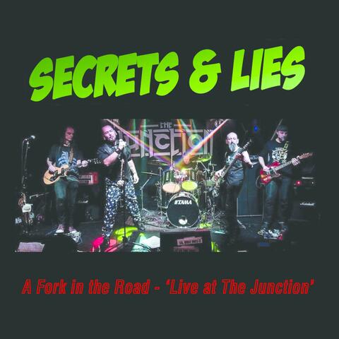 A Fork in the Road - Secrets and Lies Live