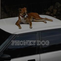 PHONKY DOG