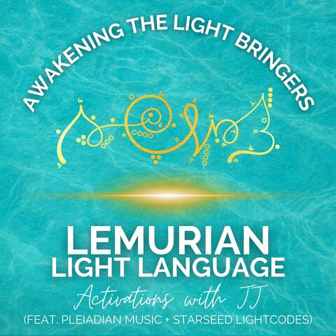 Awakening the Light Bringers - 741 Hz - Lemurian (feat. Monica Quantum Music & Starseed Lightcodes)