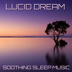 Lucid Dream Soothing Sleep Music
