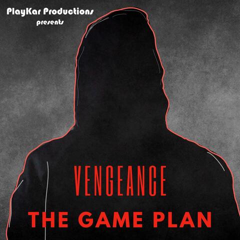 Vengeance: The Game Plan
