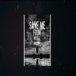 Save Me From Myself (feat. Jez Maguinda)