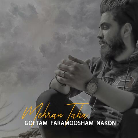 Goftam Faramoosham Nakon