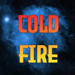 Cold Fire