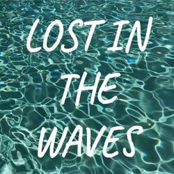 Lost In The Waves