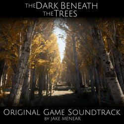 The Dark Beneath The Trees