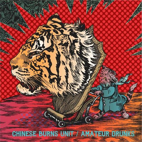Chinese Burns Unit / Amateur Drunks