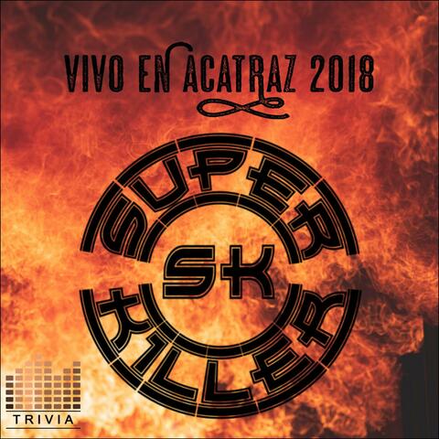 Vivo en Acatraz 2018