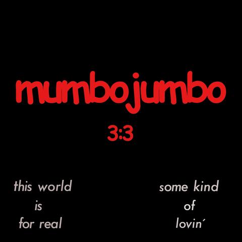 mumbojumbo 3:3