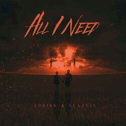 All I Need