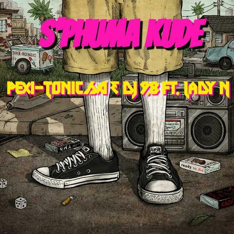 S'phuma Kude (feat. Lady N)