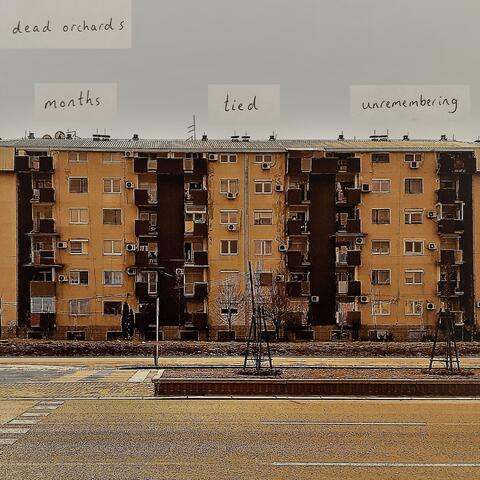 Months Tied Unremembering