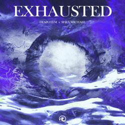 Exhausted