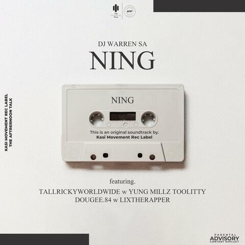 NING (feat. Tallrickyworldwide, Yung Millz TooLitty, DouGee.84 & Lixtherapper)