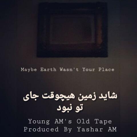 Young AM's Old Tape