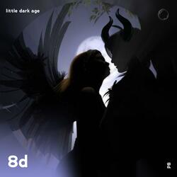 Little Dark Age - 8D Audio