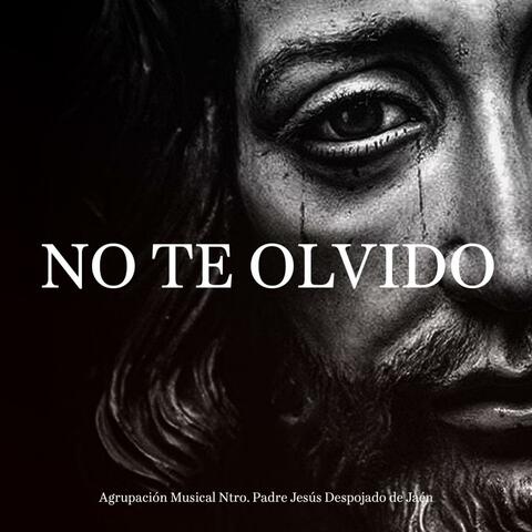 No te olvido