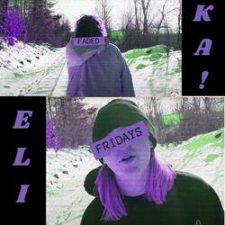 Faded Fridays (feat. Eli Carrier)