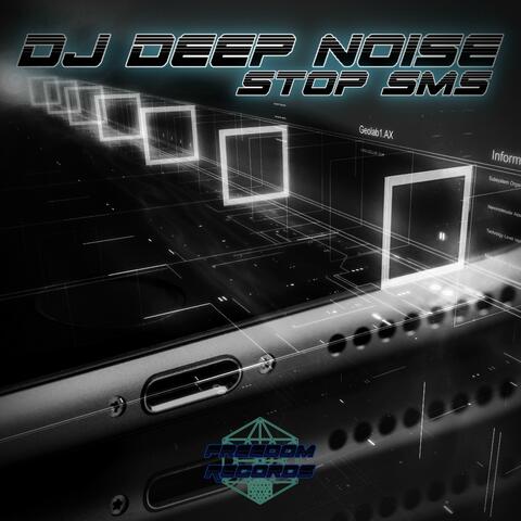 Dj Deep Noise - Stop SMS