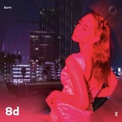 Burn - 8D Audio