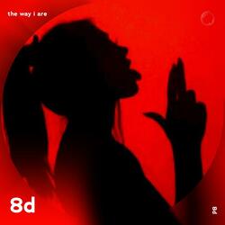 The Way I Are - 8D Audio