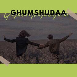 GHUMSHUDAA (feat. ROSHNI)