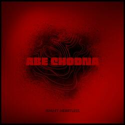 Abe Chodna (feat. HEARTLESS)