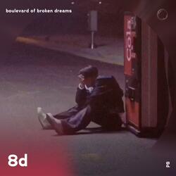 Boulevard of Broken Dreams - 8D Audio