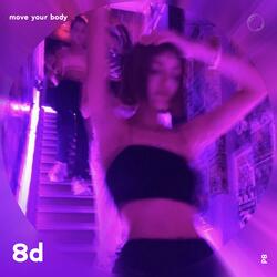 Move Your Body - 8D Audio