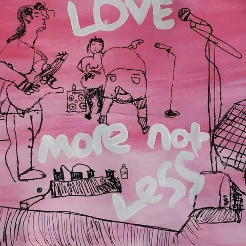 Love More, Not Less