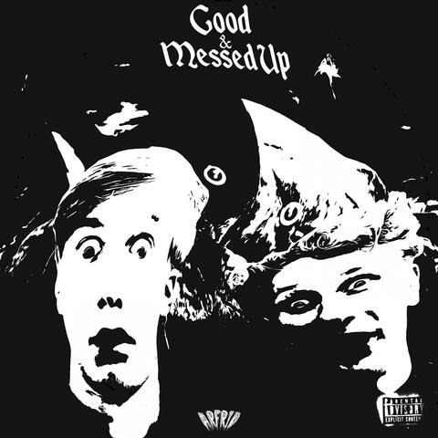 Good & Messed Up