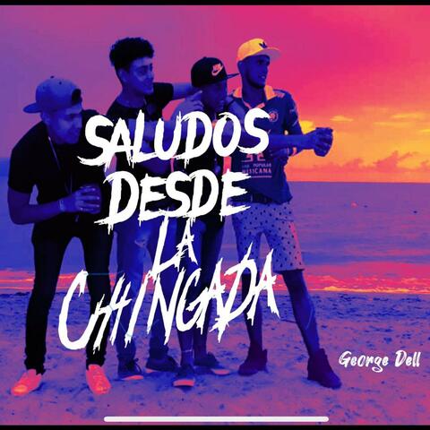 Desde La Chingada