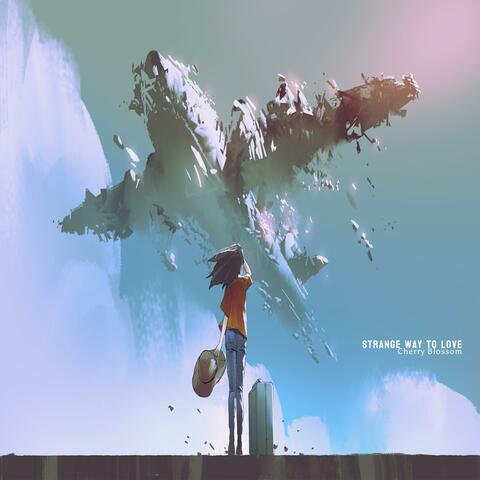 Strange Way To Love