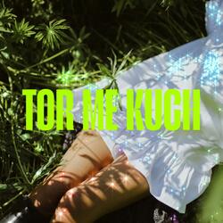 TOR ME KUCH I NAGPURI SONG I